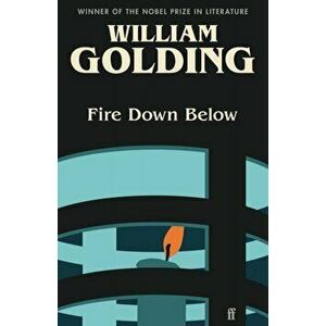 Fire Down Below. Introduced by Kate Mosse, Main, Paperback - William Golding imagine