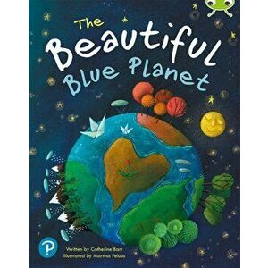 Bug Club Shared Reading: The Beautiful Blue Planet (Year 1), Paperback - Catherine Barr imagine