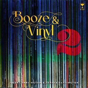 Booze & Vinyl Vol. 2. 70 More Albums + 140 New Recipes, Hardback - Tenaya Darlington imagine