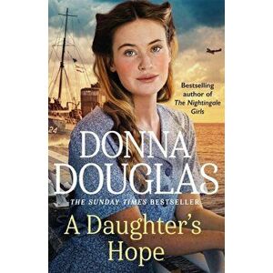 A Daughter's Hope, Paperback - Donna Douglas imagine