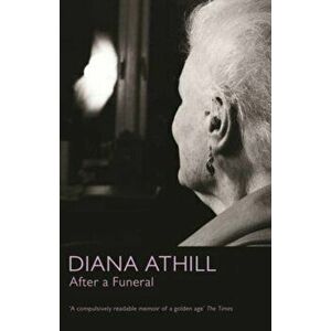 After A Funeral, Paperback - Diana (Y) Athill imagine