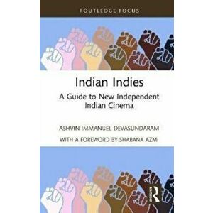 Indian Indies. A Guide to New Independent Indian Cinema, Hardback - Shabana Azmi imagine