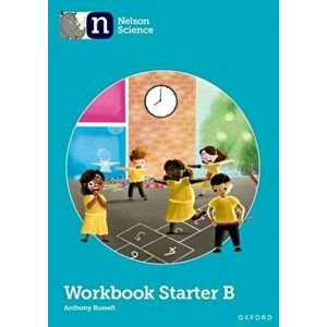 Nelson Science: Starter Level Workbook B. 1 - Anthony Russell imagine