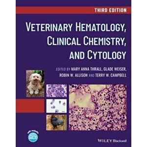 Veterinary Hematology, Clinical Chemistry, and Cytology, Hardback - M Thrall imagine