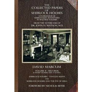 The Collected Papers of Sherlock Holmes - Volume 2. A Florilegium of Sherlockian Adventures in Multiple Volumes, Hardback - David Marcum imagine