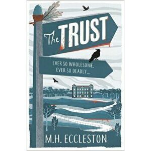 The Trust, Paperback - M.H. Eccleston imagine