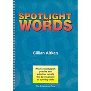 Spotlight on Words Book 1. Phonic Wordsearch Puzzles and Activities to Help the Development of Spelling Skills, Spiral Bound - Gillian Aitken imagine