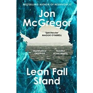 Lean Fall Stand, Paperback - Jon McGregor imagine