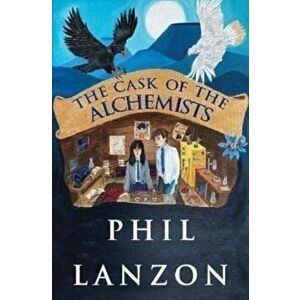 The Cask of the Alchemists, Paperback - Phil Lanzon imagine