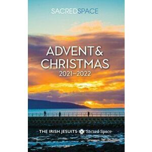 Sacred Space Advent & Christmas 2021-2022, Paperback - The Irish Jesuits imagine