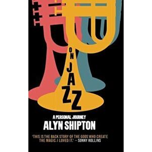 On Jazz. A Personal Journey, Hardback - Alyn Shipton imagine