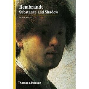 Rembrandt. Substance and Shadow, Paperback - Alexandra Campbell imagine