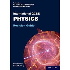 OxfordAQA International GCSE Physics: Revision Guide. 1, Paperback - Helen Reynolds imagine