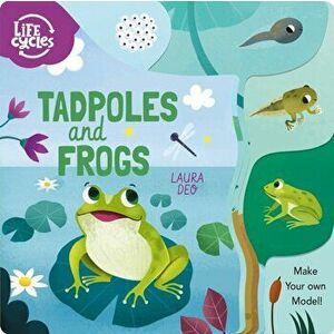 Tadpoles and Frogs. Make Your Own Model!, Board book - Annabel Savery imagine
