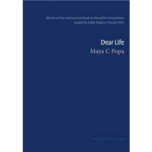 Dear Life, Paperback - Maya C. Popa imagine