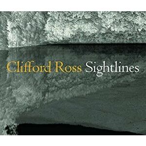 Clifford Ross. Sightlines, Paperback - *** imagine