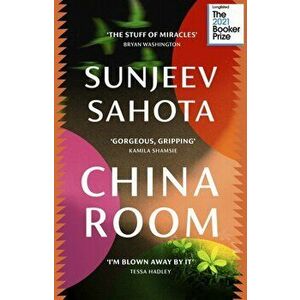 China Room. The heartstopping and beautiful novel, longlisted for the Booker Prize 2021, Paperback - Sunjeev Sahota imagine