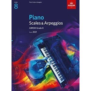 Piano Scales & Arpeggios, ABRSM Grade 8. from 2021, Sheet Map - ABRSM imagine