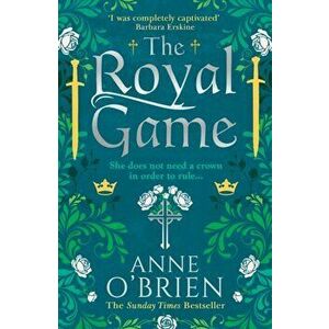 The Royal Game, Paperback - Anne O'Brien imagine