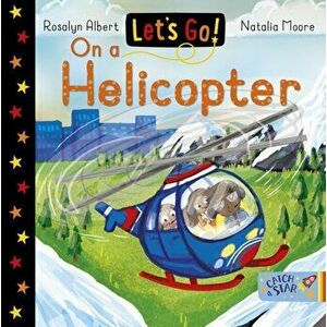 Let's Go! On a Helicopter, Board book - Rosalyn Albert imagine
