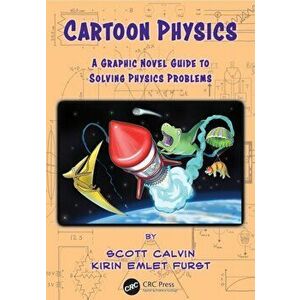 Cartoon Physics. A Graphic Novel Guide to Solving Physics Problems, Paperback - *** imagine