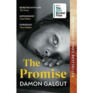 The Promise. WINNER OF THE BOOKER PRIZE 2021 and a BBC Between the Covers Big Jubilee Read Pick, Paperback - Damon Galgut imagine