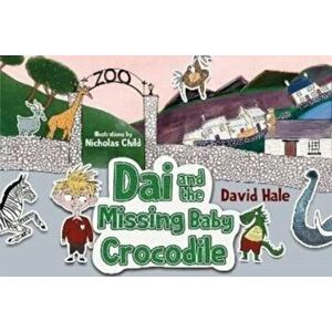 Dai and the Missing Baby Crocodile, Paperback - David Hale imagine