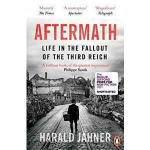 Aftermath. Life in the Fallout of the Third Reich, Paperback - Harald Jahner imagine
