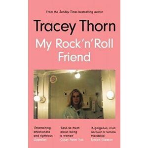 My Rock 'n' Roll Friend. Main, Paperback - Tracey Thorn imagine