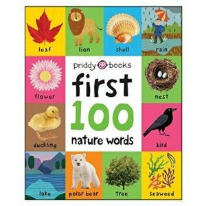 First 100 Nature Words, Board book - Roger Priddy imagine