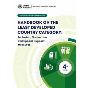 Handbook on the least developed country category. inclusion, graduation and special support measures, 4th ed, Paperback - United Nations: Department o imagine