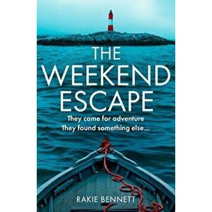 The Weekend Escape, Paperback - Rakie Bennett imagine