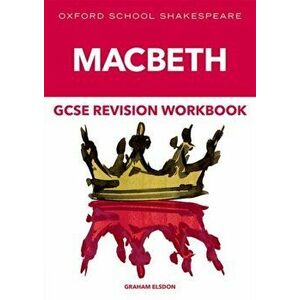 Oxford School Shakespeare GCSE Macbeth Revision Workbook. 1, Paperback - Graham Elsdon imagine