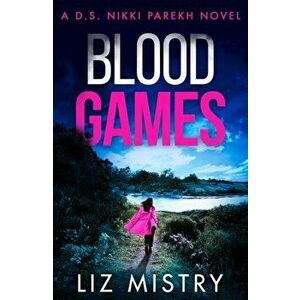 Blood Games, Paperback - Liz Mistry imagine