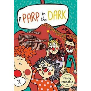 A Parp in the Dark, Paperback - John Wood imagine