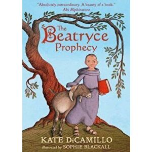The Beatryce Prophecy, Paperback - Kate DiCamillo imagine