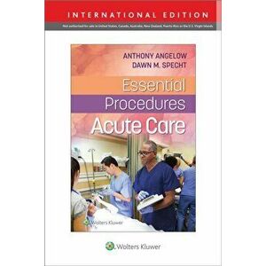 Essential Procedures: Acute Care. First, International Edition, Paperback - *** imagine