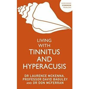 Living with Tinnitus and Hyperacusis. New Edition, Paperback - Don McFerran imagine