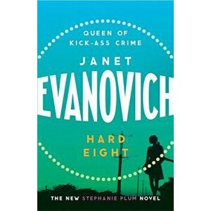 Hard Eight. A fresh and witty crime adventure, Paperback - Janet Evanovich imagine