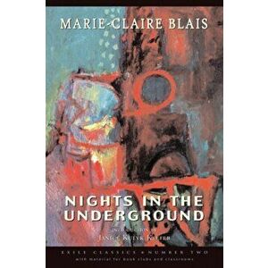 Nights in the Underground, Paperback - Marie-Claire Blais imagine