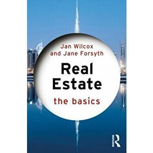 Real Estate. The Basics, Paperback - Jane Forsyth imagine