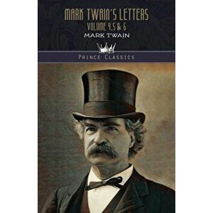 Mark Twain's Letters Volume 4, 5 & 6, Paperback - Mark Twain imagine