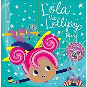 Lola the Lollipop Fairy, Paperback - Make Believe Ideas imagine