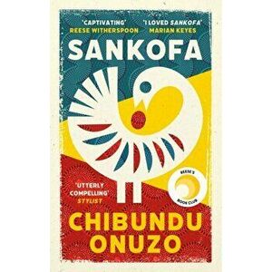 Sankofa. 'I LOVED Sankofa' Marian Keyes, Paperback - Chibundu Onuzo imagine
