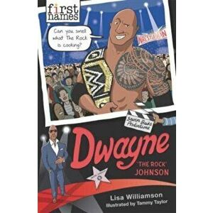 First Names: Dwayne ('The Rock' Johnson), Paperback - Lisa Williamson imagine