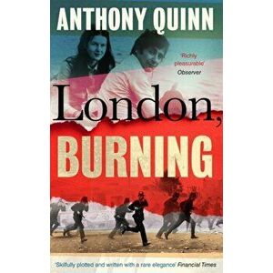 London, Burning. 'Richly pleasurable' Observer, Paperback - Anthony Quinn imagine