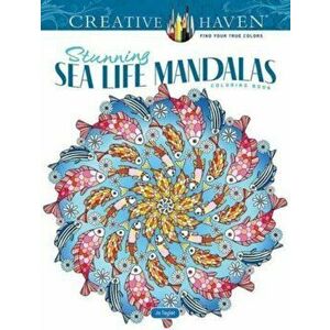 Creative Haven Stunning Sea Life Mandalas Coloring Book, Paperback - Jo Taylor imagine