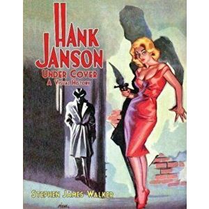Hank Janson Under Cover. A Visual History, Hardback - Stephen James Walker imagine