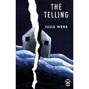 The Telling, Paperback - Julia Webb imagine