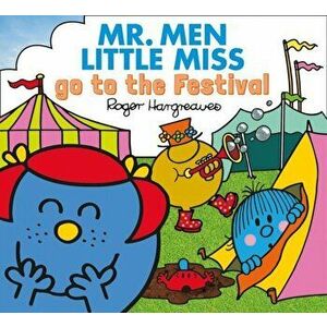 Mr. Men Little Miss go to the Festival, Paperback - Adam Hargreaves imagine